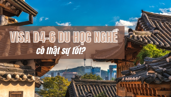 Visa D4 6 Du Hoc Nghe Han Quoc Va Co Hoi Chuyen Doi Visa E7