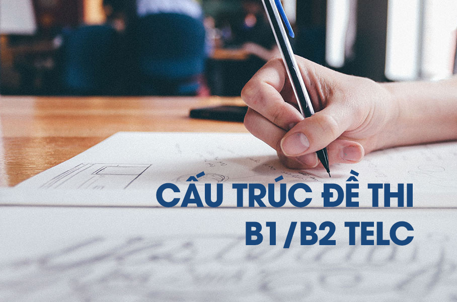 NHỮNG ĐIỀU BẠN CẦN BIẾT VỀ KỲ THI TIẾNG ĐỨC TELC